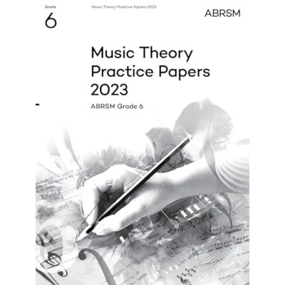 Abbildung von Music Theory Practice papers 2023, ABRSM Grade 6 (Theory of Exam &amp; answers (ABRSM))