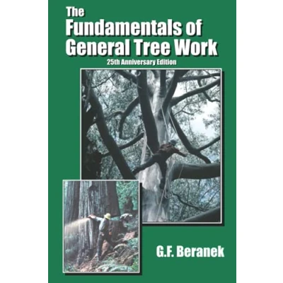 Abbildung von The Fundamentals of General Tree Work: 25th Anniversary Edition