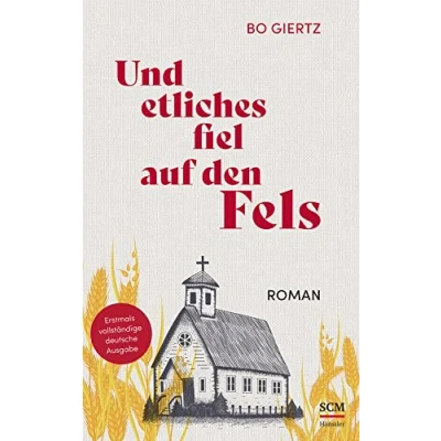Abbildung von Und etliches fiel auf den Fels: Roman. Erstmals vollständige deutsche Ausgabe