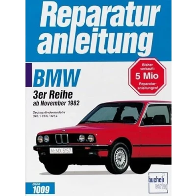 Abbildung von BMW 320i / 323i 325e ab 11/1982: Sechszylindermodelle 320i, 323i, (Reparaturanleitungen)