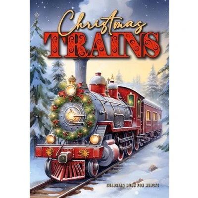Abbildung von Weihnachtszüge Malbuch für Erwachsene: Weihnachten Graustufen Weihnachtsmalbuch Erwachsene Züge Dampflok Zug ... Trains Grayscale coloring bookA454P