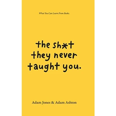 Abbildung von The Sh*t They Never Taught You: What You Can Learn From Books