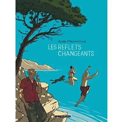 Abbildung von Les Reflets changeants Tome 0