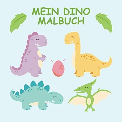 Abbildung von Mein Dino Malbuch: 45 einzigartige Dinosaurier Ausmalbilder für Kinder ab 3 Jahren zu Hause oder den Kindergarten. Als Kopiervorlage ... (Wenn ich eine Zeitmaschine hätte, Band 1)