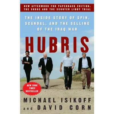Abbildung von Hubris: the Inside Story of Spin, Scandal, and Selling Iraq War