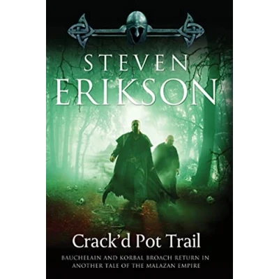 Abbildung von Crack&#039;d Pot Trail: A Malazan Tale of Bauchelain and Korbal Broach (Malazan Book the Fallen)