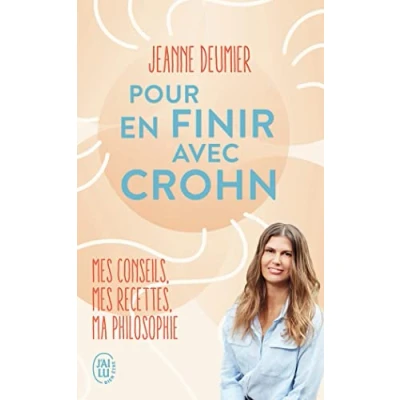 Abbildung von Pour en finir avec Crohn: mes conseils, recettes, ma philosophie