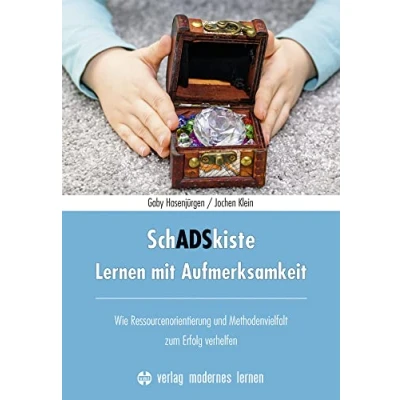 Abbildung von SchADSkiste Lernen mit Aufmerksamkeit: Wie Ressourcenorientierung und Methodenvielfalt zum Erfolg verhelfen
