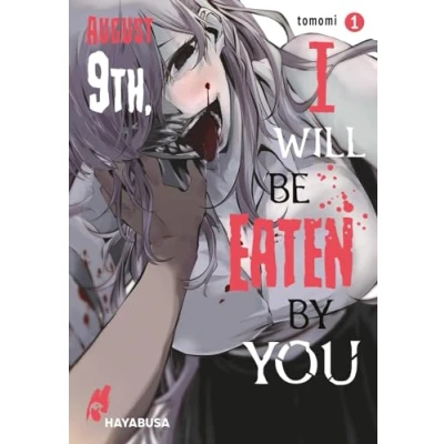 Abbildung von August 9th, I will be eaten by you 1: Blutiger Body Horror Manga über einen Schüler und seine hungrigen Monster Stalkerinnen!