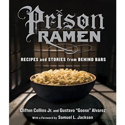 Abbildung von Prison Ramen: Recipes and Stories from Behind Bars