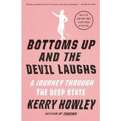 Abbildung von Bottoms Up and the Devil Laughs: A Journey Through Deep State