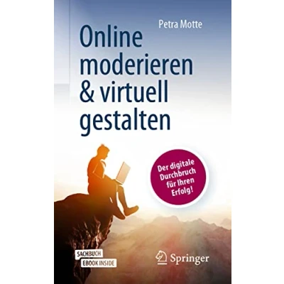 Abbildung von Online moderieren &amp; virtuell gestalten: Der digitale Durchbruch für Ihren Erfolg!