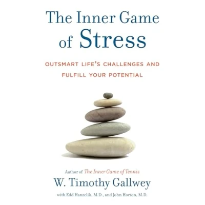Abbildung von The Inner Game of Stress: Outsmart Life&#039;s Challenges and Fulfill Your Potential