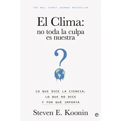 Abbildung von El clima: no toda la culpa es nuestra: lo que dice ciencia, y por qué importa