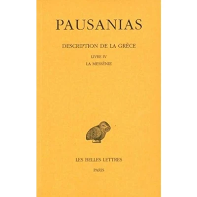 Abbildung von Pausanias, Description De La Grece: Tome IV. Livre IV: Messenie (Collection Des Universites France Serie Grecque, Band 440)