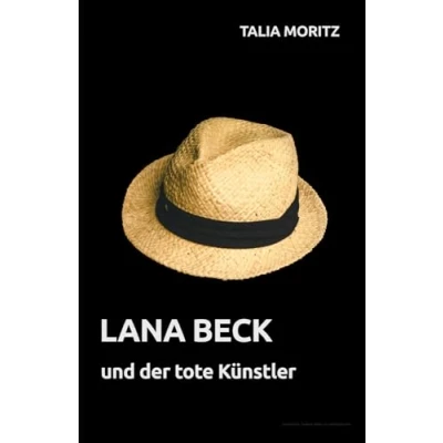 Abbildung von Lana Beck und der tote Künstler: Becks fünfter Fall