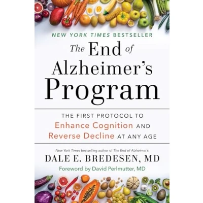 Abbildung von The End of Alzheimer&#039;s Program: First Protocol to Enhance Cognition and Reverse Decline at Any Age