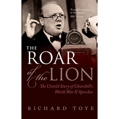 Abbildung von The Roar of Lion: Untold Story Churchill&#039;s World War II Speeches