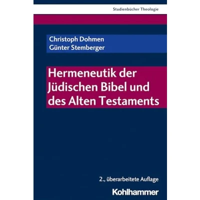 Abbildung von Hermeneutik der Jüdischen Bibel und des Alten Testaments (Kohlhammer Studienbücher Theologie, 1/2, Band 1)