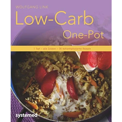 Abbildung von Low Carb One Pot: 1 Topf alle Zutaten 40 kohlenhydratarme Rezepte (Küchenratgeberreihe)