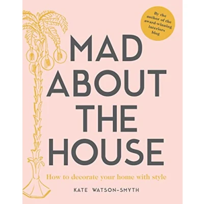 Abbildung von Mad about the House: How to decorate your home with style