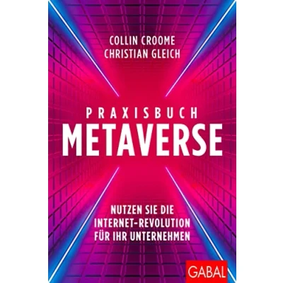 Abbildung von Praxisbuch Metaverse: Nutzen Sie die Internet Revolution für Ihr Unternehmen (Dein Business)