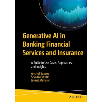 Abbildung von Generative AI in Banking Financial Services and Insurance: A Guide to Use Cases, Approaches, Insights