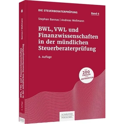 Abbildung von BWL, VWL und Finanzwissenschaften in der mündlichen Steuerberaterprüfung (Die Steuerberaterprüfung)