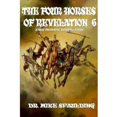 Abbildung von The Four Horses of Revelation 6: A New Prophetic Interpretation