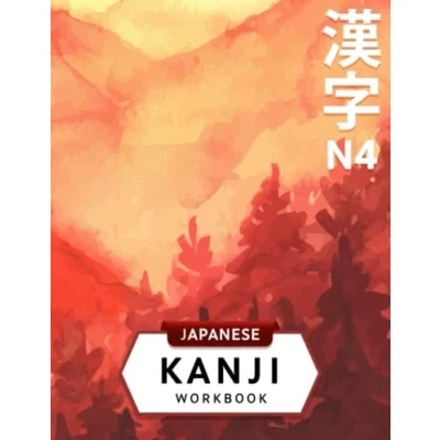 Abbildung von JLPT N4 Kanji Workbook: Prepare for Japanese Language Proficiency Test Level with this workbook containing Writing practice sheets 204 ... flash cards (Japanese Workbooks)