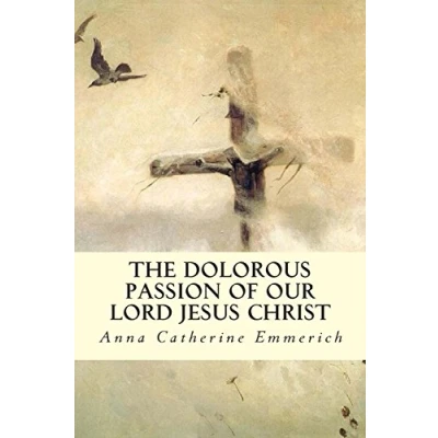 Abbildung von The Dolorous Passion of Our Lord Jesus Christ