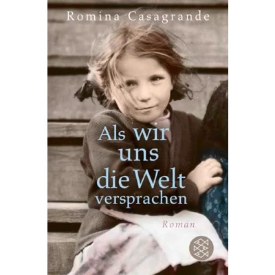 Abbildung von Als wir uns die Welt versprachen: Roman