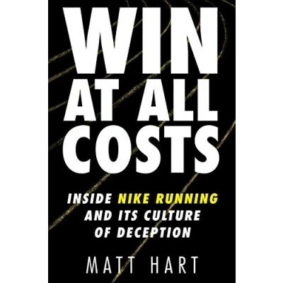 Abbildung von Win at All Costs: Inside Nike Running and Its Culture of Deception