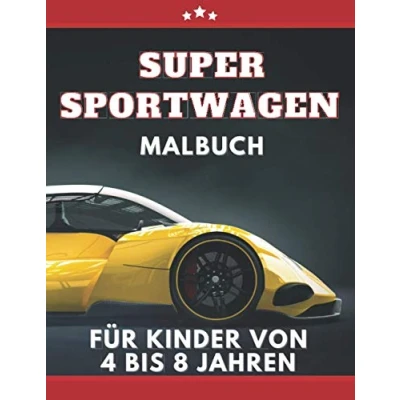 Abbildung von Super Sportwagen Malbuch für kinder von 4 bis 8 jahren: Autos, Traumautos Jungen ab 5