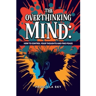 Abbildung von The Overthinking Mind: How to Control Your Thoughts and Find Peace