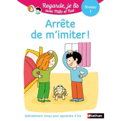 Abbildung von Regarde je lis! Une histoire à lire tout seul Arrête de m&#039;imiter Niveau 1