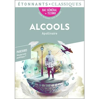 Abbildung von Alcools bac 2023 Parcours &quot;Modernité poétique ?&quot;: Programme nouveau 2022 1re Poétique&quot;