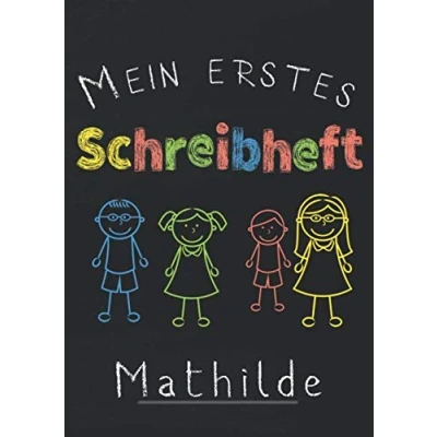 Abbildung von Mein erstes Schreibheft Mathilde: A4 Schreiblernheft für die 1.Klasse zum schreiben lernen I Lineatur 1 Geschenk zur Einschulung Übungsheft mit 3 Linien