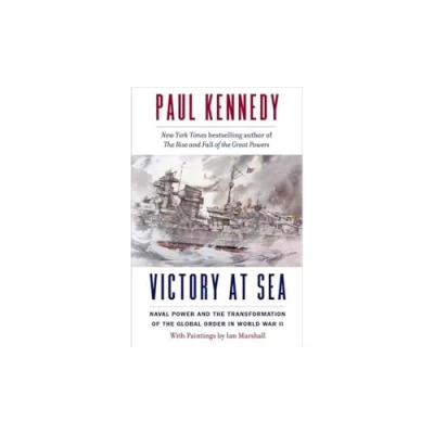 Abbildung von Victory at Sea Naval Power and the Transformation of Global Order in World War II