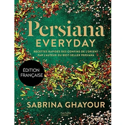 Abbildung von Persiana Everyday: Recettes rapides des confins de l&#039;Orient par l&#039;auteur du best seller