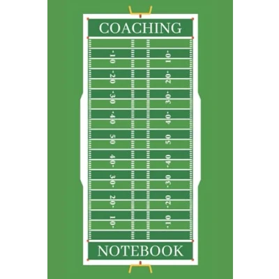 Abbildung von Coaching Notebook: Blank Planner For Drawing Up Football Plays, Designing A Game Plan And Practice Planning Journal