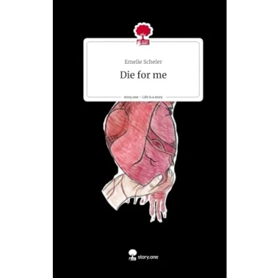 Abbildung von Die for me. Life is a Story story.one