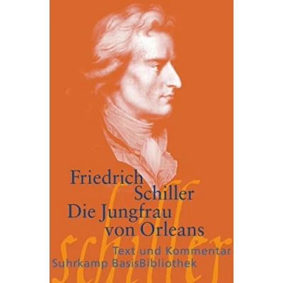 Abbildung von Die Jungfrau von Orleans: Eine romantische Tragödie (Suhrkamp BasisBibliothek)