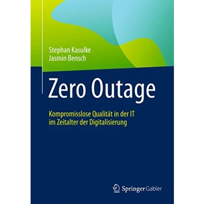 Abbildung von Zero Outage: Kompromisslose Qualität in der IT im Zeitalter Digitalisierung