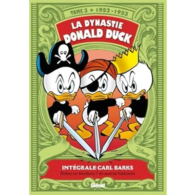 Abbildung von La Dynastie Donald Duck Tome 03: 1952/1953 Bobos ou bonbons ? et autres histoires