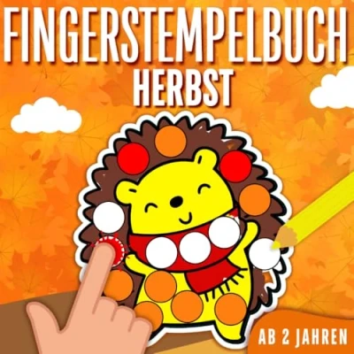 Abbildung von Fingerstempelbuch ab 2 Jahren: 50 tolle Herbst Motive zum Fingerstempeln, Basteln und Malen mit Kindern. Das große Fingerstempel Buch für Jungen Mädchen.