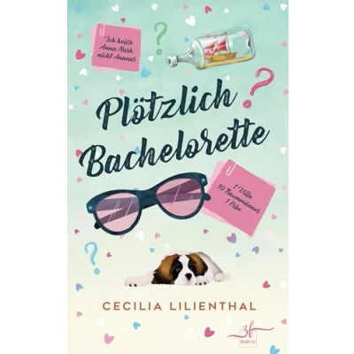 Abbildung von Plötzlich Bachelorette: Ein humorvoller Liebesroman voller Traummänner