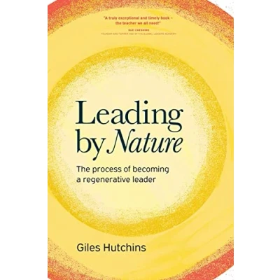 Abbildung von Leading by Nature: The Process of Becoming A Regenerative Leader