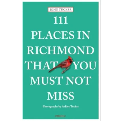 Abbildung von 111 Places in Richmond That You Must Not Miss: Travel Guide