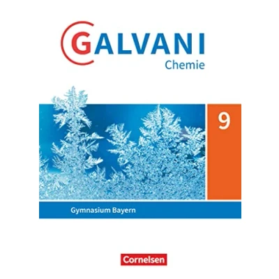 Abbildung von Galvani Chemie Für Gymnasien Ausgabe B naturwissenschaftlich technologische in Bayern Neubearbeitung 9. Jahrgangsstufe: Schulbuch